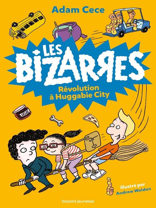 Title details for Les bizarres, Tome 03 by Adam Cece - Available